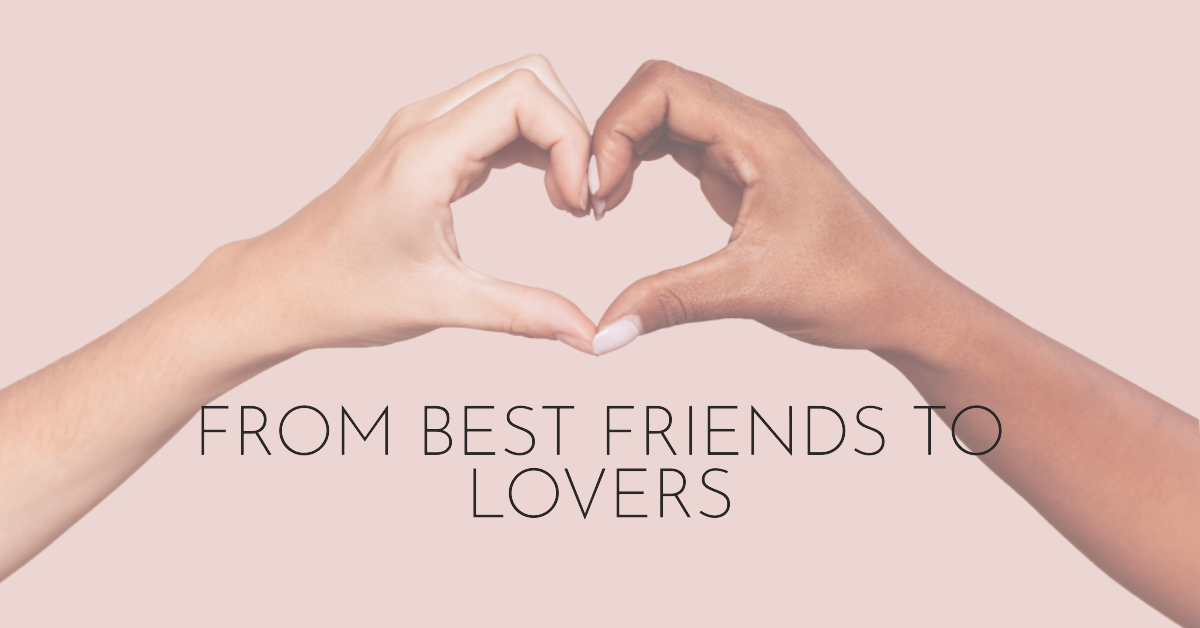 Best friend into lovers quotes